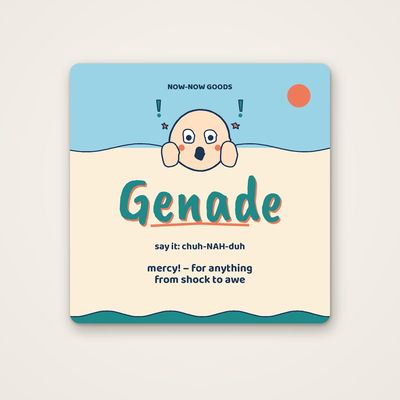 Genade Afrikaans word fridge magnet in the Seaside style, with "say it: chuh-NAH-duh" and the meaning "mercy! – for anything from shock to awe"